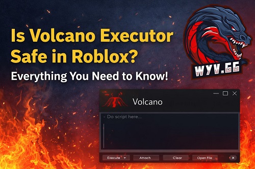 Is Volcano Executor Safe in Roblox